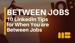10 LinkedIn Headline Tips for When You Are In Between Jobs [2024 Guide]