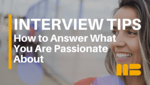 10 Best “What Are You Passionate About?” Answer Examples