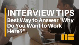 10 Best Interview Answers to “Why Do You Want to Work Here?