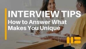 10 Best Answers to “What Makes You Unique?” Interview Question