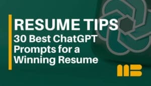 30 Best ChatGPT Prompts for a Winning Resume