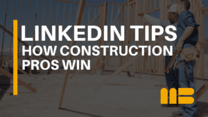 Why LinkedIn Matters More Than Ever in Construction