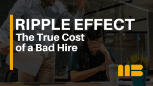 The Hidden Costs of a Bad Leadership Hire