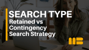 Retained vs Contingency Search for Homebuilding Hiring